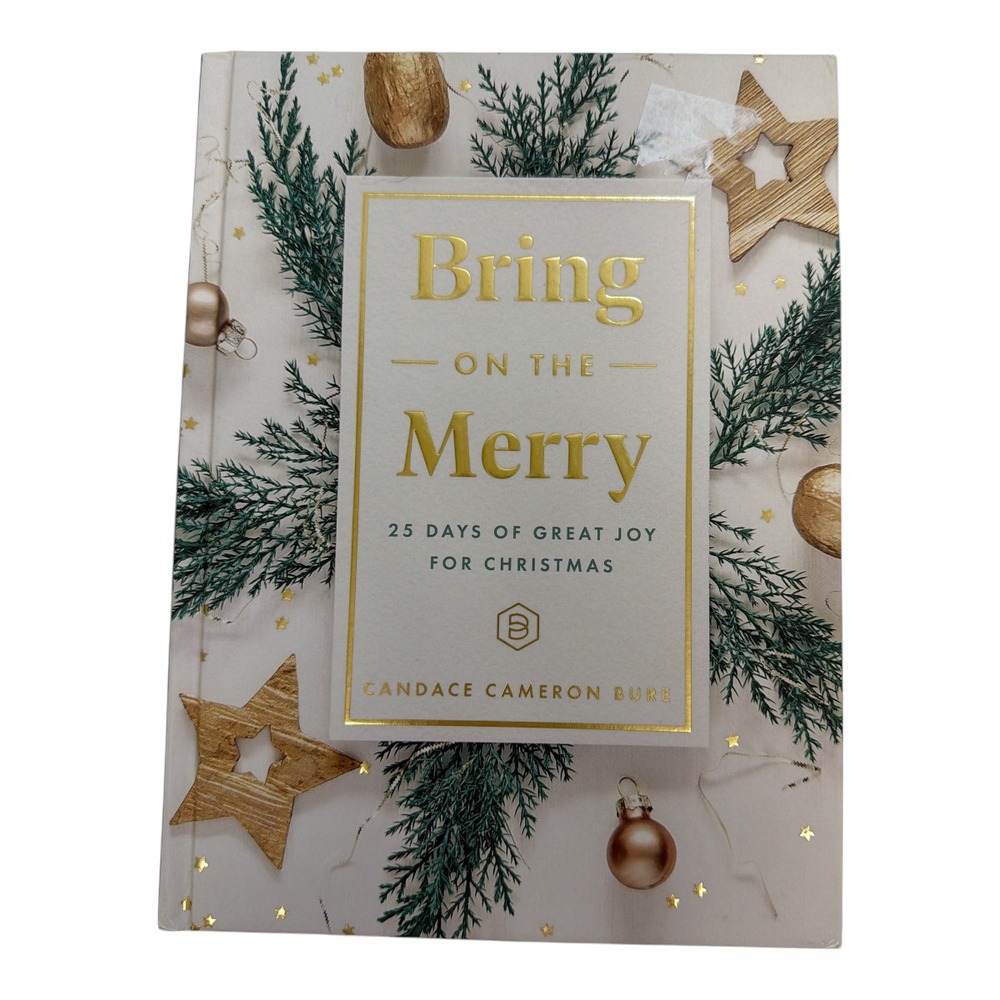Bring on the Merry:‎ 25 Days of Great Joy for Christmas Candace Cameron Bure New